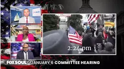 Fox Soul Presents January 6th Committee Hearing