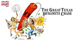 The Great Texas Dynamite Chase