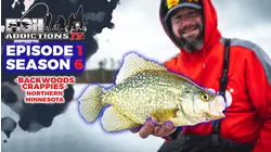 Fish Addictions S6:E1 "How To Catch Backwoods Crappies"