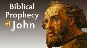 Biblical Prophecy of John - End Times Revelation & Message to the 7 Churches