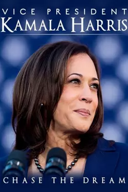Vice President Kamala Harris: Chase the Dream