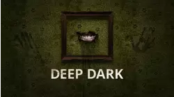 Deep Dark
