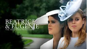 Beatrice & Eugenie: Tarnished Princesses