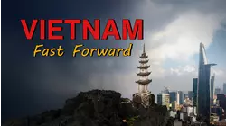 Vietnam: Fast Forward