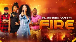 Playing with Fire