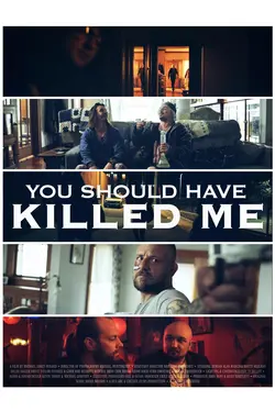 You Should Have Killed Me