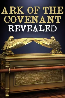 Ark of the Covenant Revealed