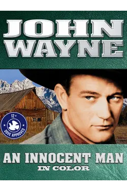 John Wayne An Innocent Man