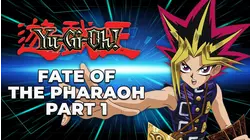 Fate of the Pharaoh, Part 1