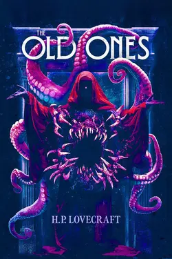 H.P. Lovecraft's The Old Ones