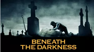 Beneath the Darkness