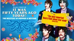 It Was Fifty Years Ago Today! The Beatles: SGT Pepper and Beyond