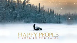 Happy People: A Year in the Taiga