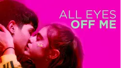 All Eyes Off Me