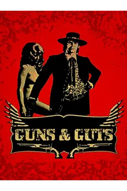 Guns and Guts