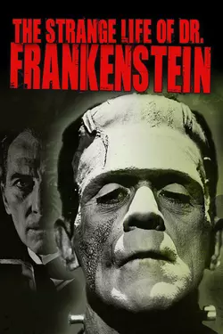 The Strange Life of Dr. Frankenstein