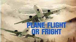Plane Flight or Fright