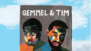 Gemmel & Tim