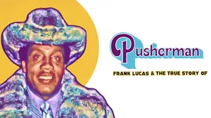 Pusherman: Frank Lucas & The True Story Of American Gangster