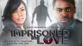 Imprisoned by Love
