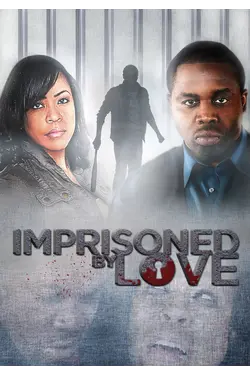 Imprisoned by Love