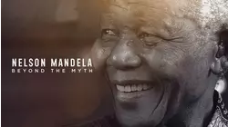 Nelson Mandela Beyond the Myth
