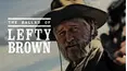 The Ballad Of Lefty Brown