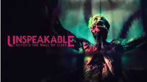 Unspeakable: Beyond the Wall of Sleep