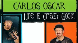 Carlos Oscar: Life is Crazy Good