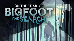 On the Trail of Bigfoot: The Search