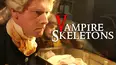 Vampire Skeletons