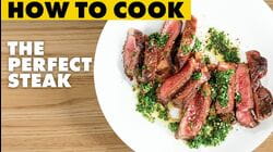 How To Cook A Perfect Steak At Home