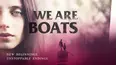 We Are Boats