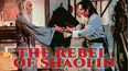 Rebel of Shaolin aka Shaolin Traitor