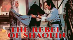 Rebel of Shaolin aka Shaolin Traitor