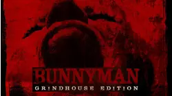 Bunnyman Grindhouse Edition