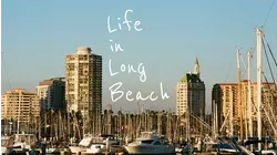 Life In Long Beach