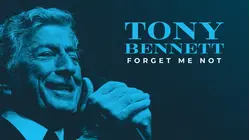 Tony Bennett: Forget Me Not