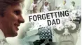 Forgetting Dad