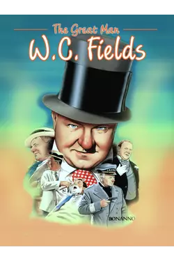 The Great Man: W.C. Fields