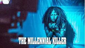 The Millennial Killer