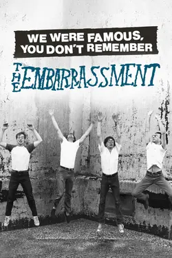 We Were Famous, You Don't Remember: The Embarrassment