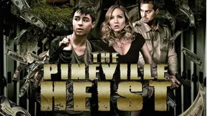 PINEVILLE HEIST