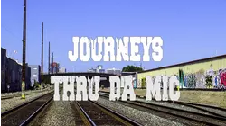 Journey's Thru Da Mic