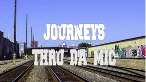 Journey's Thru Da Mic