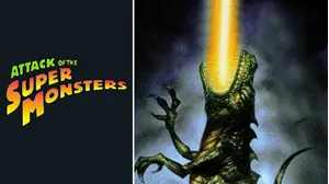 Attack of the Super Monster