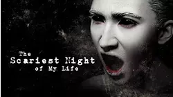 Scariest Night of My Life
