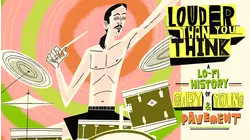 Louder Than You Think: A Lo-fi History Of Gary Young And Pavement