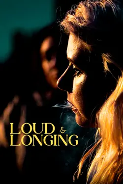 Loud & Longing