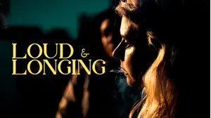 Loud & Longing